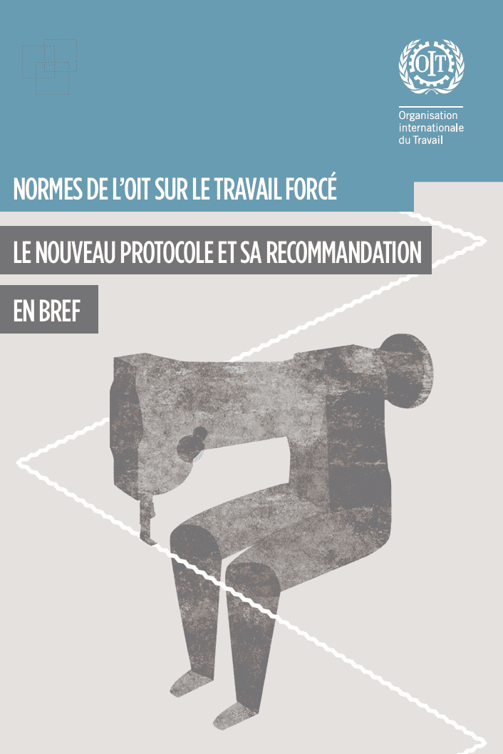 NORMES DE L’OIT SUR LE TRAVAIL FORCÉ